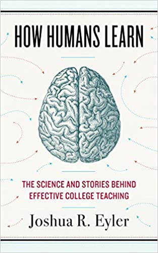 How Humans Learn: The Science and Stories behind Effective College Teaching - Orginal Pdf